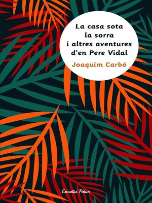 cover image of La casa sota la sorra i altres aventures d'en Pere Vidal